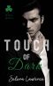 [Dublin Devils 03] • Touch of Dark · Dublin Devils 3